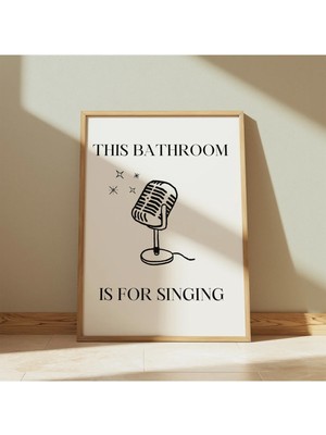 Mikasso This Bathroom Is For Singing, Banyo Temalı Çerçevesiz Poster Kağıt Çok Renkli Çerçevesiz