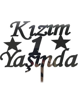 Uzman Toptan Mey Ithalat® Kızım 1 Yaşında Ilk Yaş Doğum Günü Partisi Pleksi Pasta Süsü Gümüş Renk