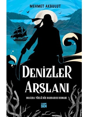 Binbir Göz Kitap Denizler Arslanı & Macera Yüklü Bir Barbaros Romanı
