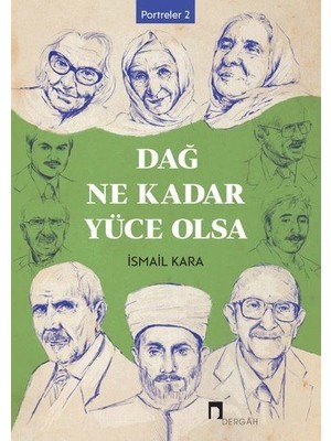 Binbir Göz Kitap Dağ Ne Kadar Yüce Olsa - Portreler 2