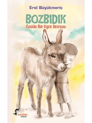 Binbir Göz Kitap Bozbıdık Özgün Bir Eşek Destanı