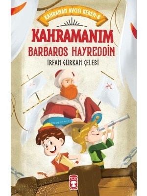Binbir Göz Kitap Kahramanım Barbaros Hayreddin - Kahraman Avcısı Kerem 8