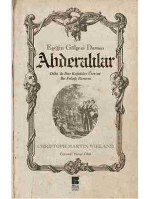 Binbir Göz Kitap Abderalılar - Eşeğin Gölgesi Davası  Dahi ile Dar Kafalılar Üzerine Bir Felsefe Romanı