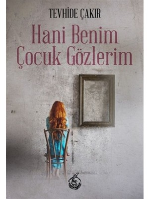 Mühür Kitaplığı Hani Benim Çocuk Gözlerim
