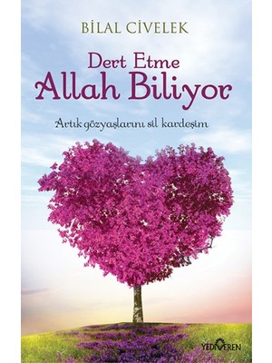 Yediveren Dert Etme Allah Biliyor