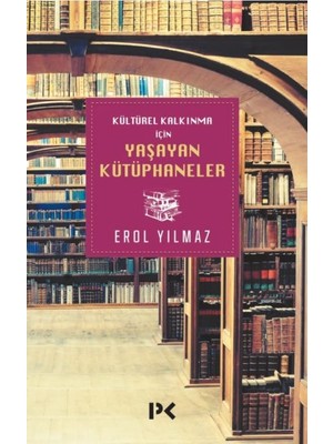 Profil Kitap Kültürel Kalkınma İçin Yaşayan Kütüphaneler Kitap Türü 229 Sayfa Ciltsiz