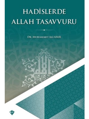 Türkiye Diyanet Vakfı Yayınları Hadislerde Allah Tasavvuru
