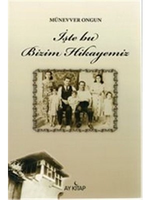 Ay Kitap Işte Bu Bizim Hikayemiz