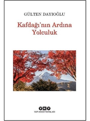 Yapı Kredi Yayınları Kafdağı'nın Ardına Yolculuk