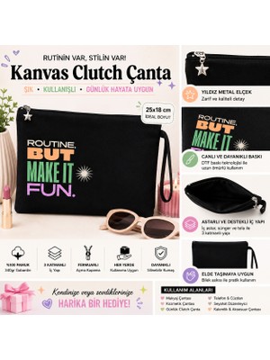 Tişört Kodu Routine, But Make It Fun Kanvas Clutch Çanta (25X18 Cm)