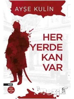 TeknoKapsül Everest Yayınları Her Yerde Kan Var / / Ayşe Kulin