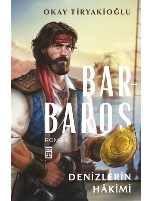 Binbir Göz Kitap Barbaros - Denizlerin Hakimi
