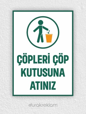 Durak Reklam Çöpleri Çöp Kutusuna Atınız Uyarı Levhası A4 20x30 cm
