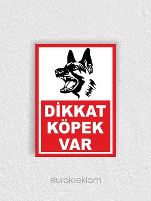 Durak Reklam Dikkat Köpek Var Uyarı Levhası A4 20X30 cm