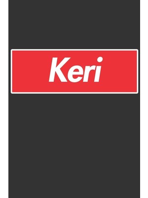 Belirtilmemiş Keri: Keri Planner Calendar Notebook Journal, Personal Named Firstname Or Surname For Someone Calle