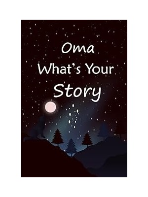 Mey İthalat Oma What's Your Story: The Gift Helps Your Oma To Tell Her Stories About Life; Guided Question Journal To Preserve Oma's Precious Memories