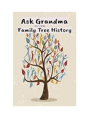 Mey İthalat Independently Published Ask Grandma - Family Tree History Journal - Write Down Your Own Family History