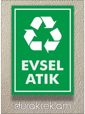 Durak Reklam Evsel Atık Tabelası A4 20x30 cm