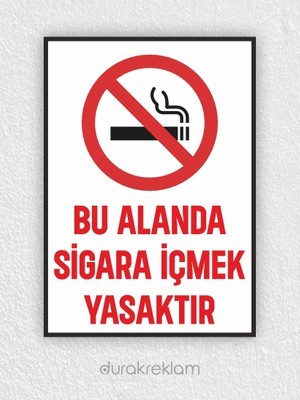 Durak Reklam Bu Alanda Sigara İçmek Yasaktır Uyarı Levhası A4 20x30 cm