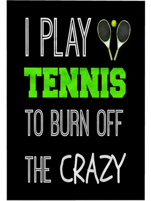Büyük Pazar Store 3D Rose I Play Tennis To Burn Off The Crazy On Siyah Arka Plan El Havlusu, 38,1 cm x 55,88 cm