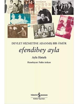 TeOra Store Efendibey Ayla: Devlet Hizmetine Adanmış Bir Ömür
