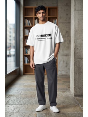 Lumora Store %100 Pamuk Reminder Don’t Forget To Live Baskılı Unisex Oversize Tişört Beyaz