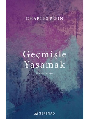 Geçmişle Yaşamak