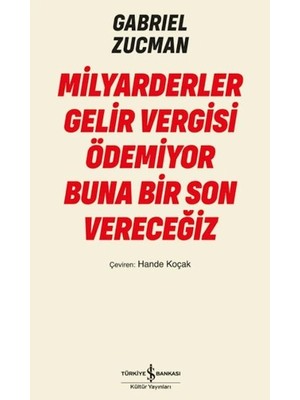 Milyarderler Gelir Vergisi Ödemiyor Buna Bir Son Vereceğiz