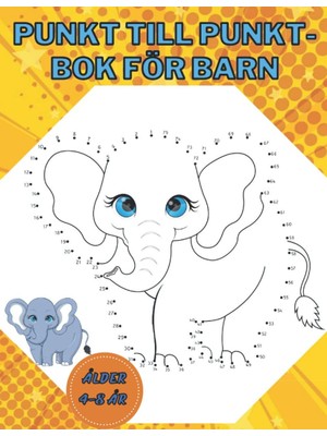 Hsc Bilişim Independently Published Punkt Till Punkt- För Barn Ålder 4-8 År: Bra Aktivitetsbok För Barn Som Pas