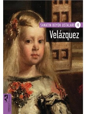 Velazquez / Sanatın Büyük Ustaları 4