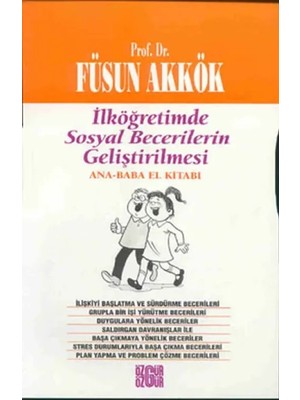 Ilköğretimde Sosyal Becerilerin Geliştirilmesi Ana - Baba El Kitabı