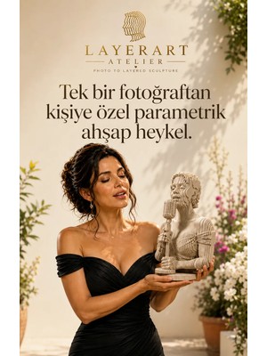 Layerart Atelier Kişiye Özel Fotoğraftan Heykele Parametrik Katmanlı Şarkıcı Ahşap Büst 25CM – Özel Tasarım Fotoğraftan Büst