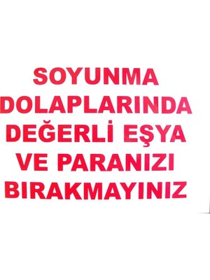 Kaia Life Soyunma Dolabı Uyarı Levhası 25X35 Kod: 440