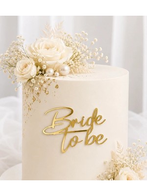 Ege Concept Life Bride To Be Model 1 Gold Çubuksuz Pleksi Pasta Süsü Gold