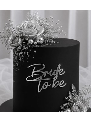 Ege Concept Life Bride To Be Model 1 Gümüş  Çubuksuz Pleksi Pasta Süsü Gümüş