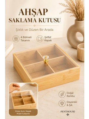 Penthouse 4 Bölmeli Şeffaf Kapaklı Bambu Ahşap Saklama ve Düzenleme Kutusu 20X20 cm