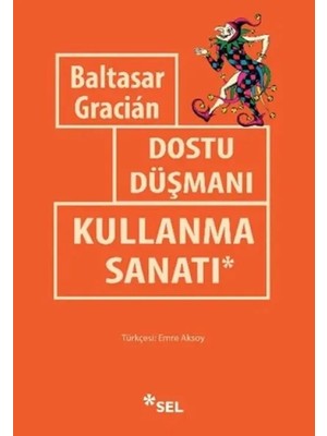 Dostu Düşmanı Kullanma Sanatı