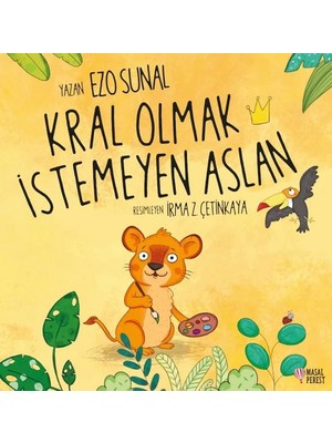 Kral Olmak Istemeyen Aslan