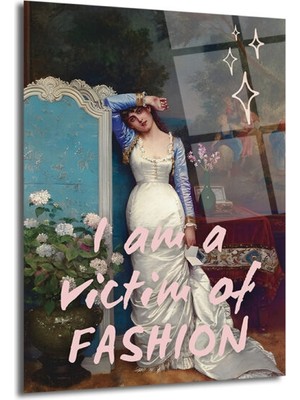 GLAZELLA "ı Am A Victim Of Fashion" Temalı Modern Sanat Cam Tablo
