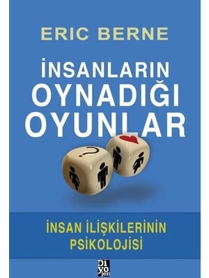 Insanların Oynadığı Oyunlar - Insan Ilişkilerinin Psikolojisi