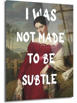 GLAZELLA "ı Was Not Made To Be Subtle" Kadın Portre Cam Tablo