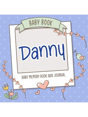 Starseven Baby Book Danny - Baby Memory Book And Journal: Personalized Newborn Gift, Album For Memories And K