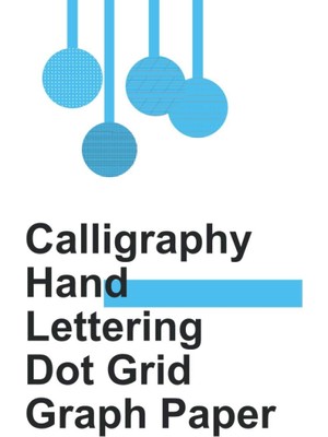 Starseven Calligraphy And Hand Lettering Practice And Graph Paper: Angle Lined Guide, Alphabet Practice & Dot