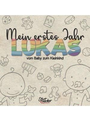 Starseven Mein Erstes Jahr - Lukas - Vom Baby Zum Kleinkind: Dein Individuelles Babyalbum Mit Wunschnamen Für