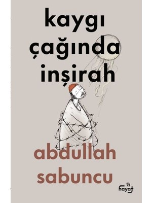 Tin Hayat Kaygı Çağında Inşirah