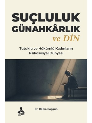 Sonçağ Yayınları Suçluluk Günahkarlık ve Din