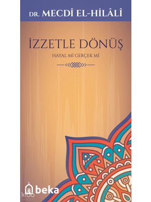 Izzetle Dönüş - Hayal Mi Gerçek Mi Beka Yayınları Mecdi El-Hilali