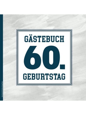 Mey İthalat Geschenk 60 Geburtstag Mann: Geburtstagsgeschenk 60 Jahre Ein Gästealbum Für Männer Zum Sechzigsten Das Eintragalbum Für Gäste Die Praktische Idee Zum 60STEN Jahrestag Für Die 60TH Birthday Party