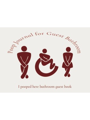 Mey İthalat Poop Journal For Guest Bathroom- I Pooped Here Bathroom Guest Book: Funny Novelty Gift For Christmas, Birthdays, Housewarmings, Newly Weds, Campsites, ... 400 Entries / Gloss Cover White Elephant Gift