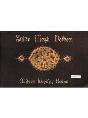 Sülüs Meşk Defteri - M. Şevki Efendi'nin Harfleri